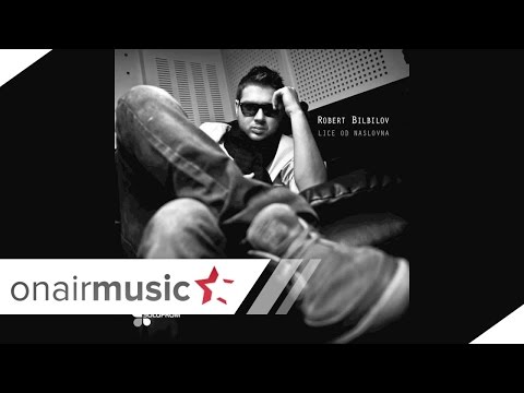 Robert Bilbilov-Ti si moja do kraj