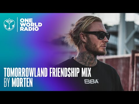 Tomorrowland - Friendship Mix - MORTEN