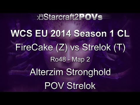 SC2 HotS - WCS EU 2014 S1 CL - FireCake vs Strelok - Ro48 - Map 2 - Alterzim Stronghold - Strelok