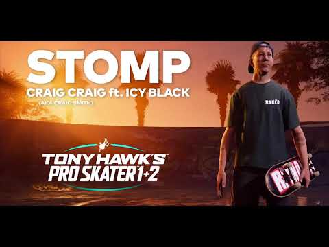 Craig Craig ft. Icy Black - STOMP - from TONY HAWK'S PRO SKATER 1+2