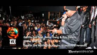 Gorilla Zoe - Shake That Ass Feat Rebel Gang & Ray Dinero