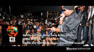 Gorilla Zoe - Shake That Ass Feat Rebel Gang & Ray Dinero