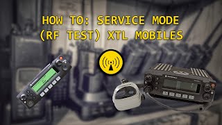 How To Enter Service Mode (RF TEST) on Your XTL Mobile Radio