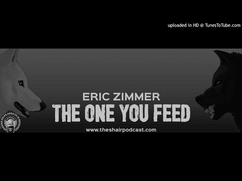 The One You Feed with Eric Zimmer