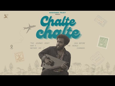 Chalte Chalte - Murshidabadi Project | Official Music Video