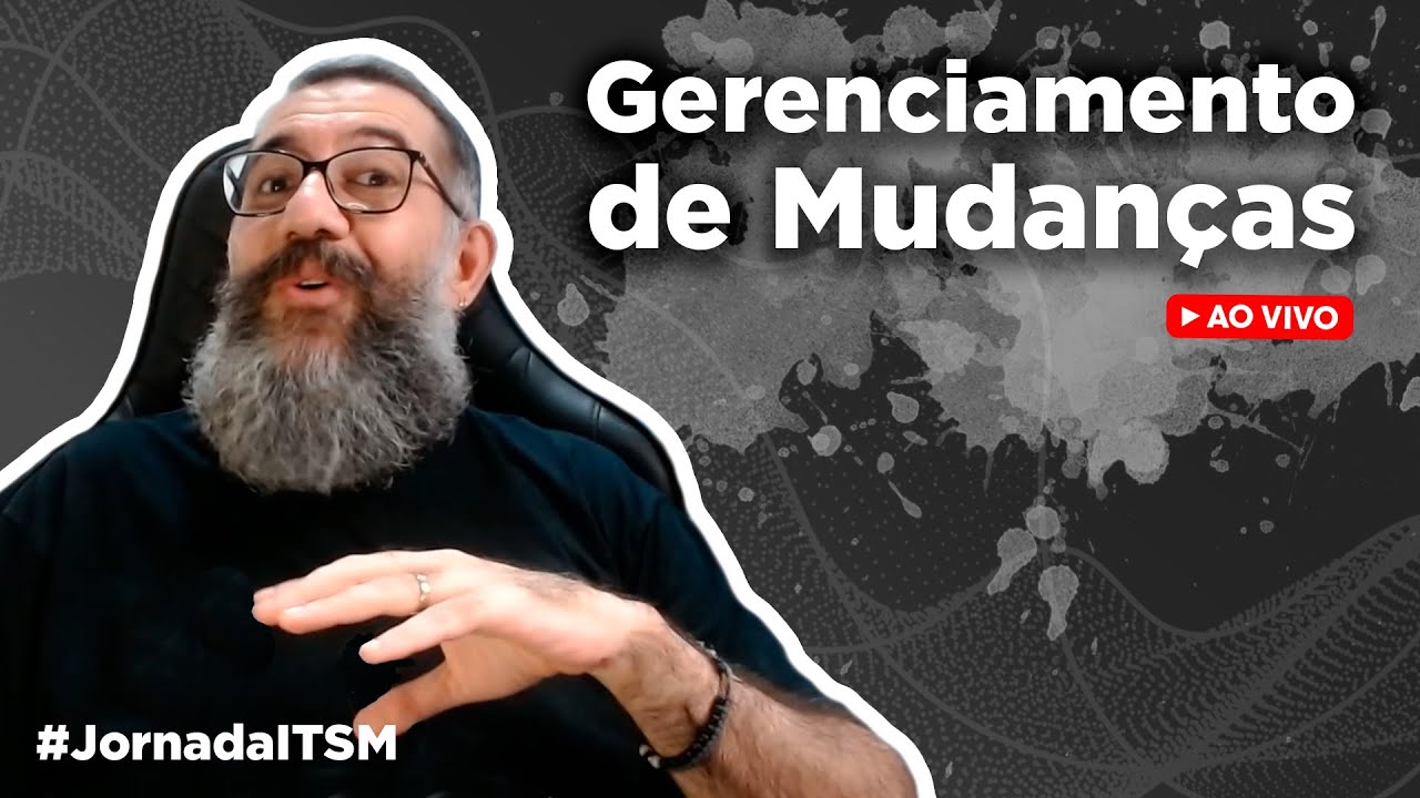 Gerenciamento de Mudanças e Requisição de Serviços na ITIL 4 Foundation