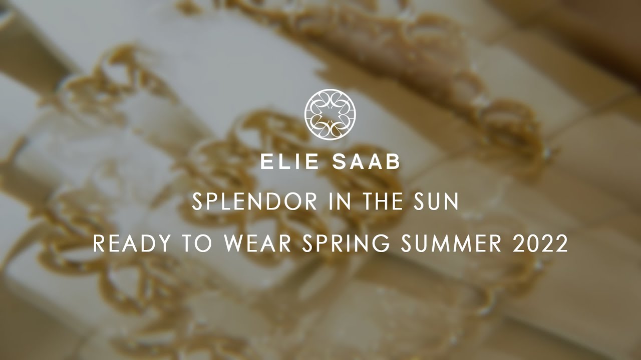 ELIE SAAB Ready-to-Wear Spring/Summer 2022 I Digital Presentation thumnail