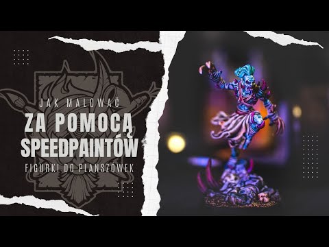 🎨 Jak malować figurki Speedpaintami? | ⚡ Szybki tutorial krok po kroku