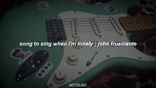 Song To Sing When I&#39;m Lonely — John Frusciante || (sub.español)