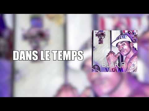 BLAK R - Dans le temps (Visualizer)