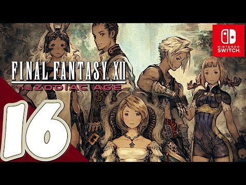 Final Fantasy 12 The Zodiac Age [Switch] - Gameplay Walkthrough Part 16 - No Commentary