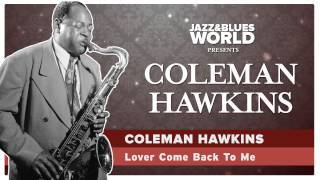 JBW 187 10412 Coleman Hawkins   Lover Come Back To Me