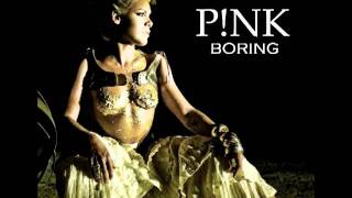 Pink - Boring