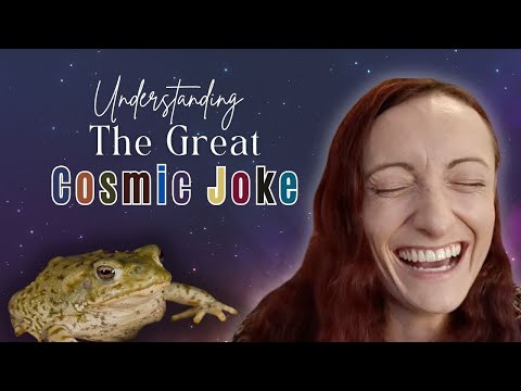 What Is The Cosmic Joke?