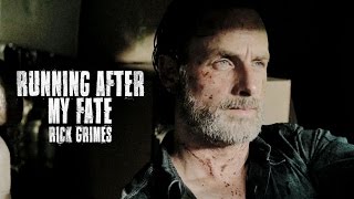 Rick Grimes || Running After My Fate