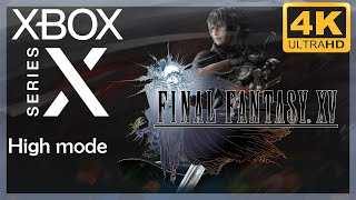 [4K] Final Fantasy XV (High mode) / Xbox Series X Gameplay