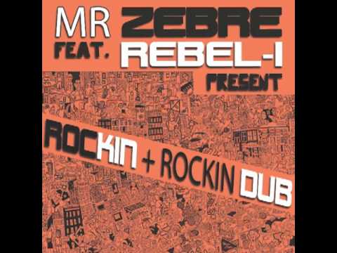 Mr Zebre feat Rebel I - Rockin