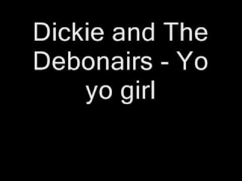 Dickie and The Debonairs - Yo yo girl