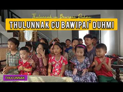 THULUNNAK @bawipai duhmi