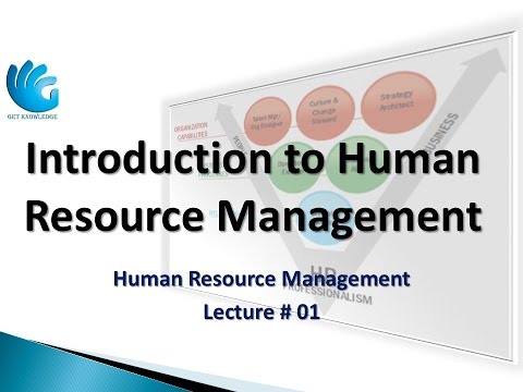 Introduction to Human Resource Management (Lecture 01) | HR Management