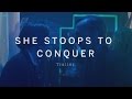 SHE STOOPS TO CONQUER Trailer | Festival 2015