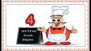 MUTFAKTA ÇOK İŞİNİZE YARAYACAK PRATİK BİLGİLER 4