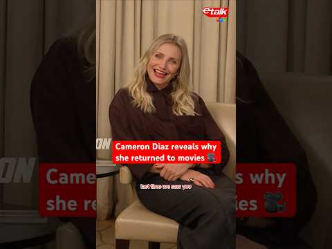 Cameron Diaz reveals why she returned to movies 🎥