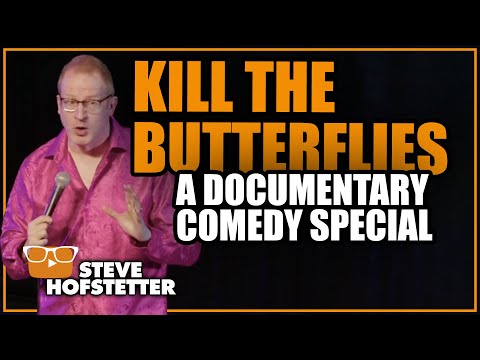 Kill The Butterflies  - A documentary & comedy special about anxiety (Steve Hofstetter)