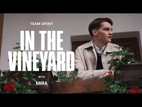 TEAM SPIRIT: IN THE VINEYARD WITH MIRA