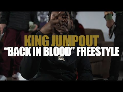 King JumpOut X Back in Blood Freestyle