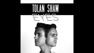 Tolan Shaw - Eyes (Official Audio)