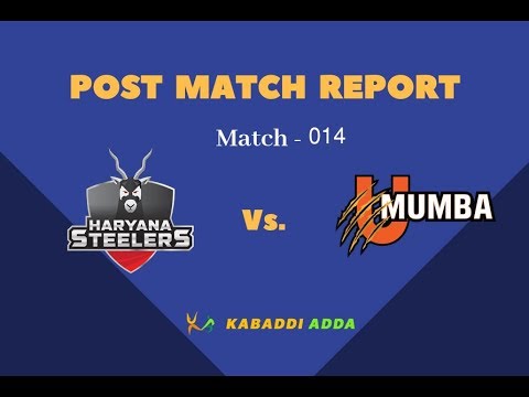 Prokabaddi Season 6 Match 14 Haryana Steelers Vs. U Mumba - Post Match Review