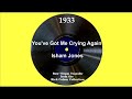 1933 Isham Jones - You’ve Got Me Crying Again (Joe Martin, vocal)