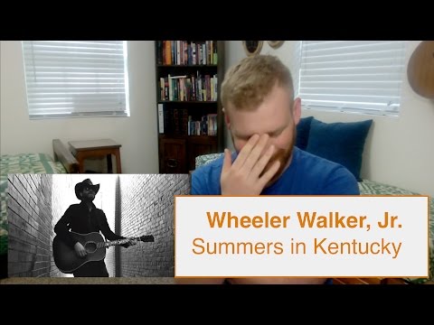 Wheeler Walker, Jr. - Summers in Kentucky | Reaction (Warning: Language)