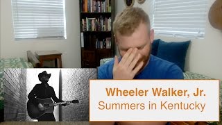 Wheeler Walker, Jr. - Summers in Kentucky | Reaction (Warning: Language)