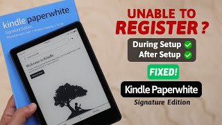 Kindle Paperwhite SE: Can't Register to Amazon Account? - Fix Unregistered Error!