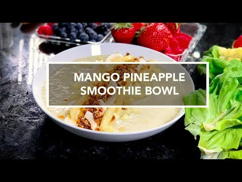 Mango Pineapple Smoothie Bowl