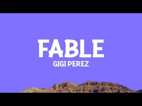 Gigi Perez - Fable (Lyrics)