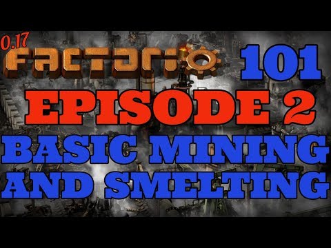 Factorio 101🏭 E2: Basic Mining⛏️ and Smelting (0.17 Tutorial/Let’s Play/Gameplay)
