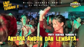 Download lagu ANTARA AMBON DAN LEMBATA BASS SENTAK 🌴 RIZAL NHARCKY & DJ PRIMAVERA 2026 mp3