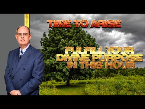 Time to Arise and Fulfill Your Divine Purpose in this hour
