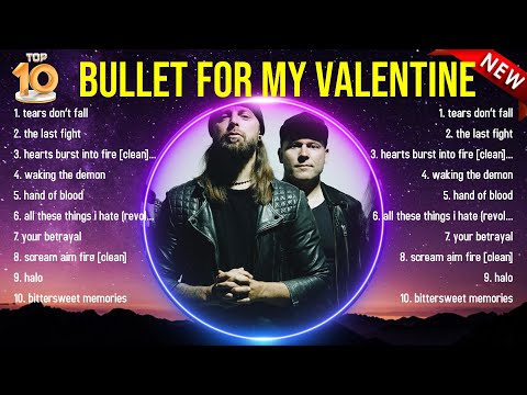 Top 10 songs Bullet for My Valentine 2024 ~ Best Bullet for My Valentine playlist 2024