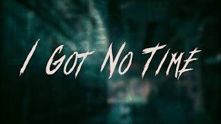 The Living Tombstone - I Got No Time | Lyrics