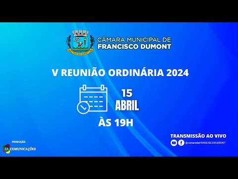 V Sessão Ordinária de 2024 da Câmara Municipal de Vereadores de Francisco Dumont