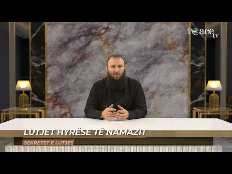 Sekretet e lutjes | 26. Lutjet hyrëse të namazit - Bajram Karabeg