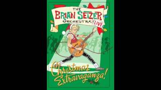 Dig That Crazy Santa Claus - The Brian Setzer Orchestra