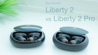 Soundcore Liberty 2 vs Liberty 2 Pro | In-Depth Comparison & Review