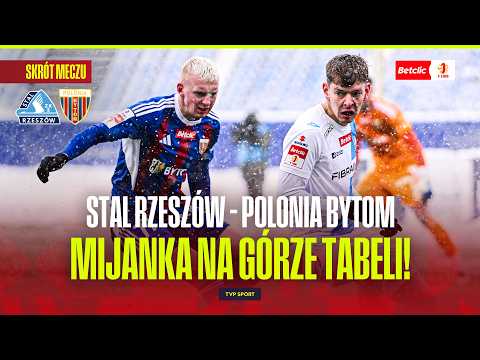SKRÓT: STAL RZESZÓW - POLONIA BYTOM. MIJANKA NA GÓRZE TABELI! BETCLIC 1 LIGA | 21. KOLEJKA