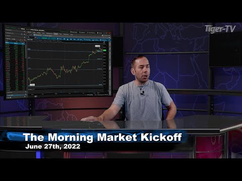 June 27th The Morning Market Kickoff with Tommy O'Brien on TFNN - 2022