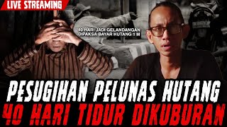 Download lagu PESUGIHAN PELUNAS HUTANG ‼️ 1 MILYAR LUNAS DENGAN 40 HARI TIDUR DIKUBURAN mp3